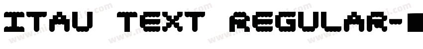 Itau Text Regular字体转换